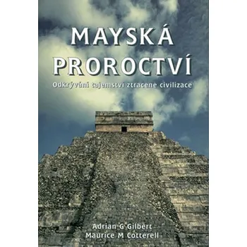 Mayská proroctví - Gilbert a Cotterell