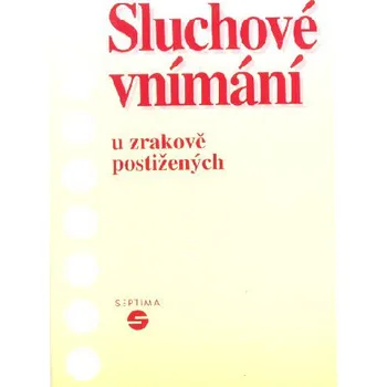 Učebnice Septima Sluchové vnímání u zrakově postižených