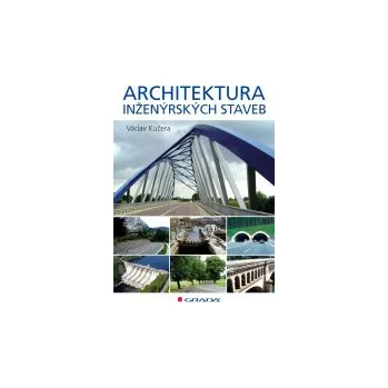 Architektura inženýrských staveb - Václav Kučera 