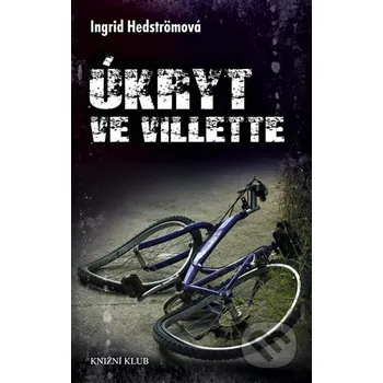 Kniha Úkryt ve Villette - Ingrid Hedströmová