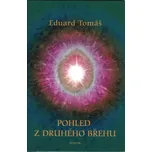 Pohled z druhého břehu - Eduard Tomáš