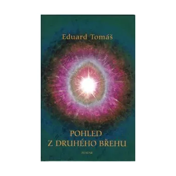 Pohled z druhého břehu - Eduard Tomáš