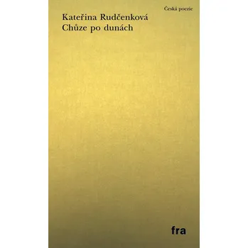 Poezie Chůze po dunách - Kateřina Rudčenková