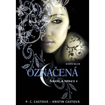 Označená: Škola noci 1 - P.C. Castová
