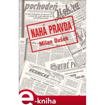 Nahá pravda - Milan Dušek
