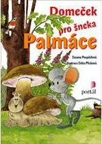 Pohádka Domeček pro šneka Palmáce - Zuzana Pospíšilová