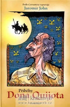 Příběhy dona Quijota - Jaromír John, Petr Herold