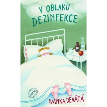 V oblaku dezinfekce - Ivanka Devátá