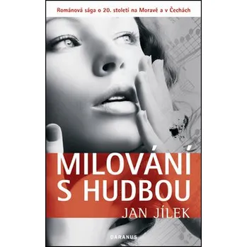 Milování s hudbou - Jan Jílek