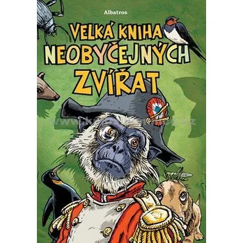 Velká kniha neobyčejných zvířat - Ladislav Karpianus, Jozef Gertli Danglár