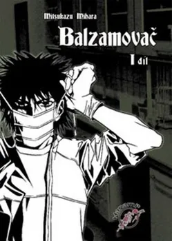 Komiks pro dospělé Balzamovač 1 - Mitsukazu Mihara