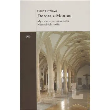 Dorota z Montau - Hilde Firtelová