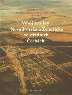 Vývoj krajiny Novodvorska a Žehušicka ve středních Čechách - Zdeněk Lipský