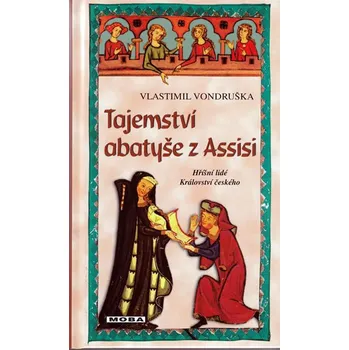 Tajemství abatyše z Assisi - Vlastimil Vondruška