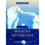 Magická Antarktida - Karin Pavlosková